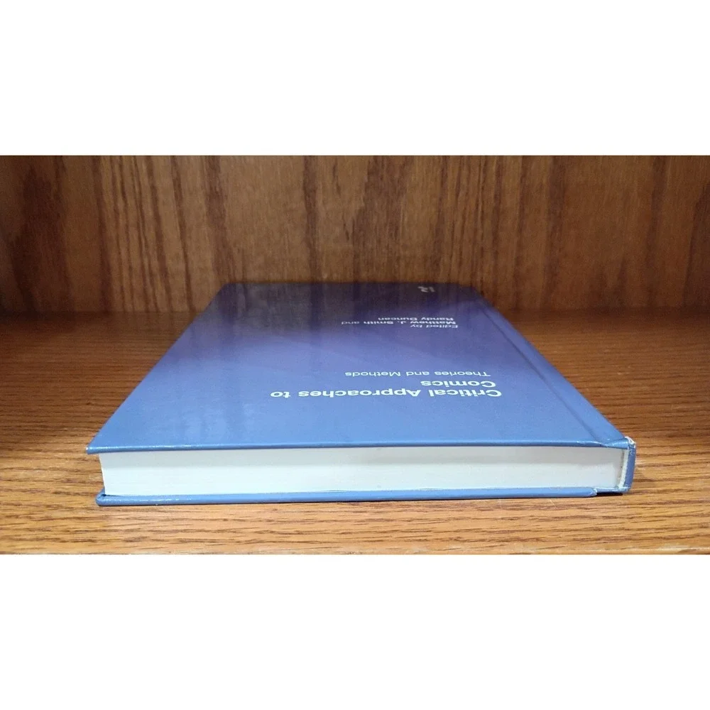 Critical Approaches to Comics : Theories and Methods, Hardcover by Smith, Mat...